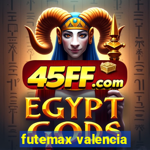 futemax valencia